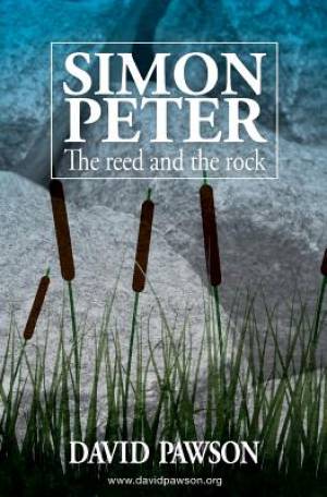 Simon Peter The Reed And The Rock Paperback Book By David Pawson