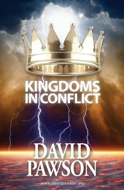 Kingdoms in Conflict By David Pawson (Paperback) 9781909886049