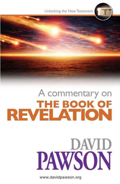 A Commentary On The Book Of Revelation By David Pawson (Paperback)