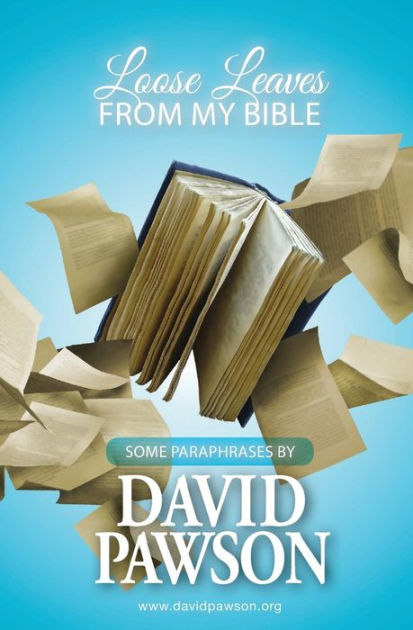 Loose Leaves from My Bible By David Pawson (Paperback) 9781909886551