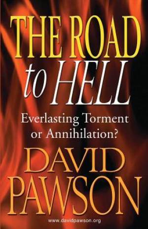 The Road To Hell By David Pawson (Paperback) 9781909886599