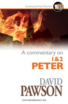 A Commentary on 1 & 2 Peter By David Pawson (Paperback)