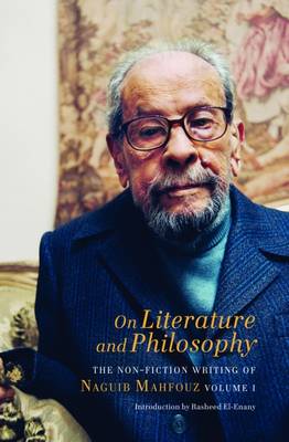 On Literature and Philosophy The Non-Fiction Writing of Naguib Mahfou