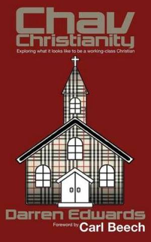 Chav Christianity By Darren Edwards (Paperback) 9781910053942