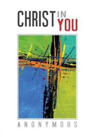 Christ In You By Anonymous (Paperback) 9781910121566