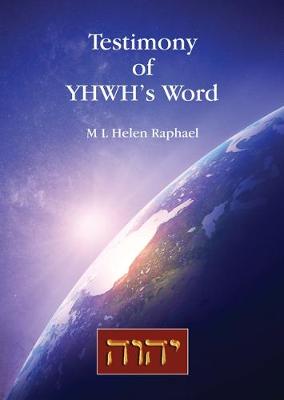 Testimony of Yhwh's Word By Raphael Helen (Paperback) 9781910181409