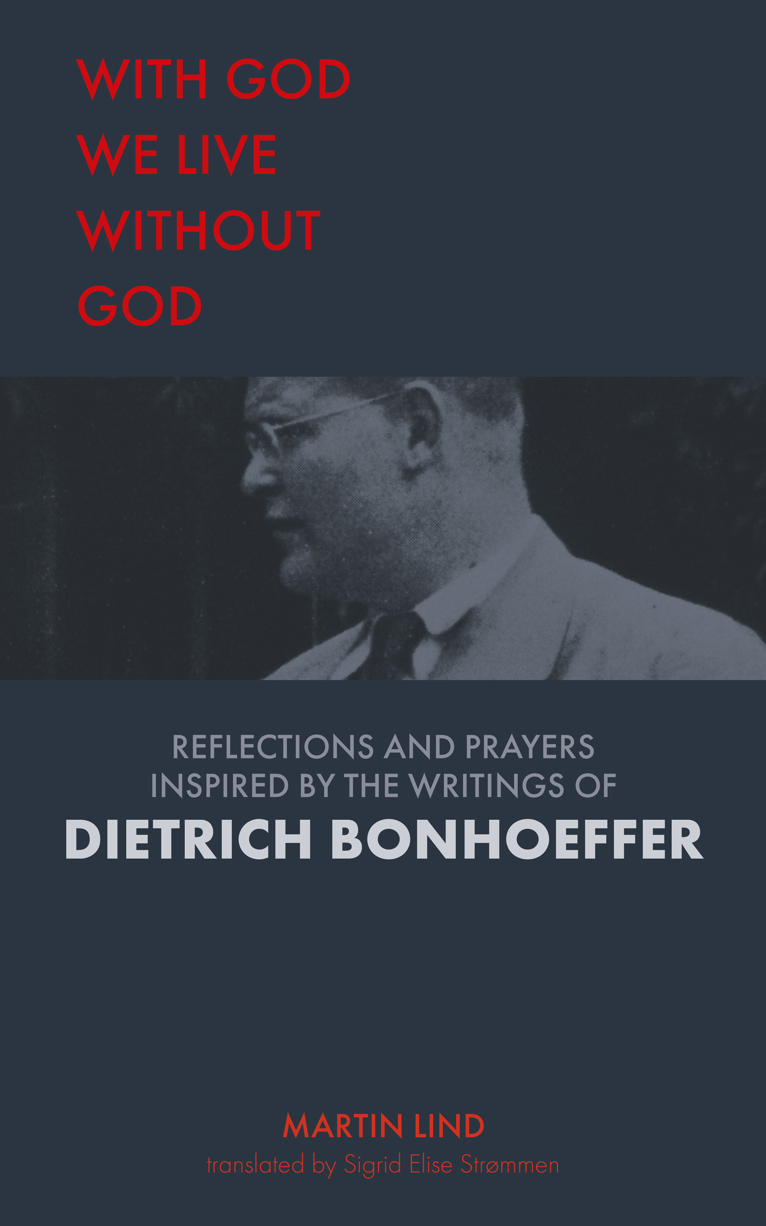 With God We Live Without God By Bonhoeffer Dietrich (Paperback)