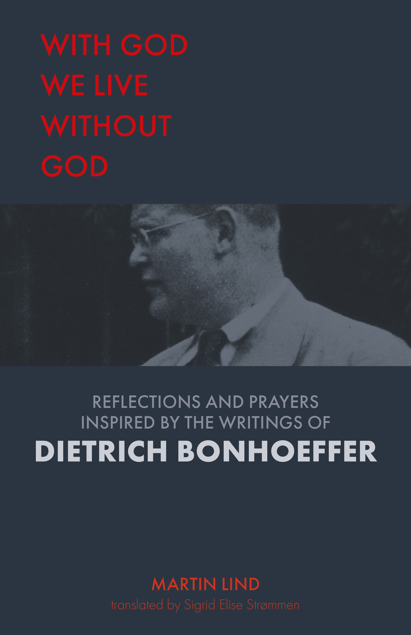 With God We Live Without God By Bonhoeffer Dietrich (Hardback)