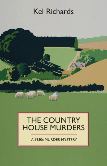 The Country House Murders By Kel Richards (Paperback) 9781910674192