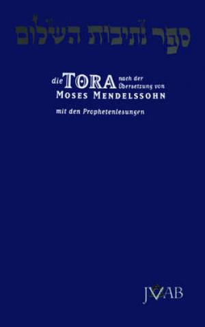 Die Tora Nach der Ubersetzung von Moses Mendelssohn