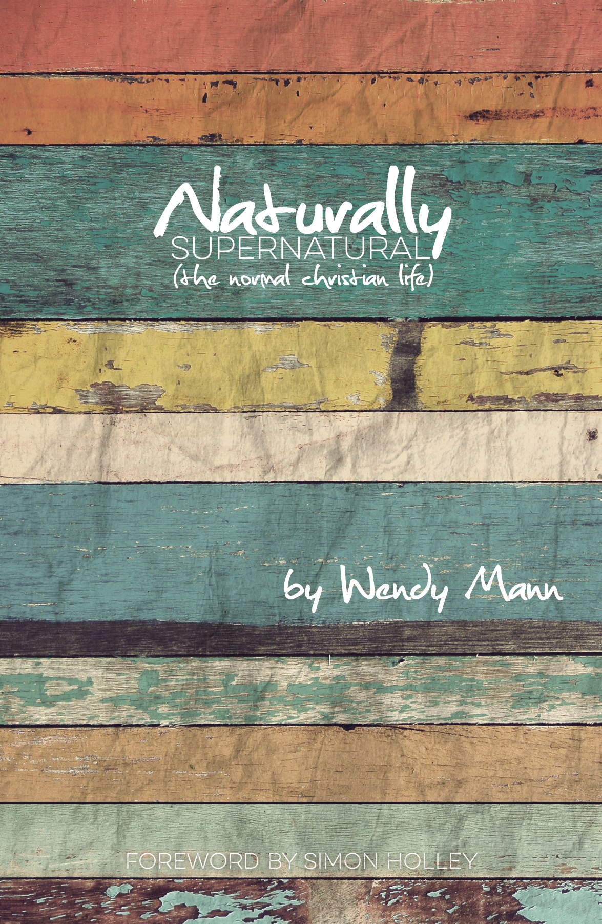 Naturally Supernatural By Wendy Mann (Paperback) 9781910786000