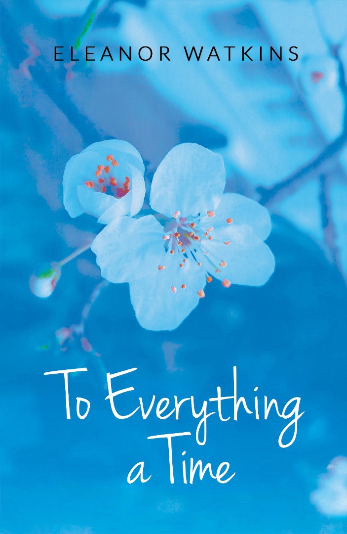 To Everything a Time By Eleanor Watkins (Paperback) 9781910786499