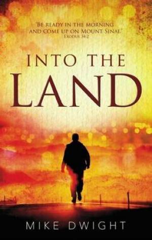 Into the Land By Mike Dwight (Paperback) 9781910848135