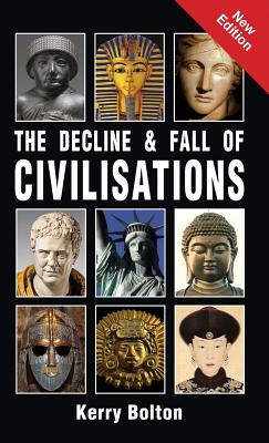 The Decline and Fall of Civilisations By Kerry Bolton (Hardback)