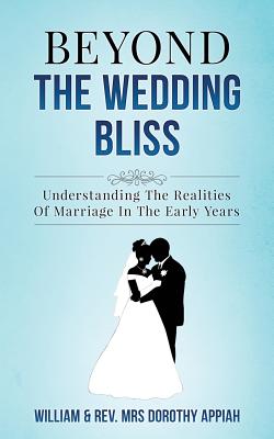 BEYOND THE WEDDING BLISS Understanding The Realities Of Marriage In T