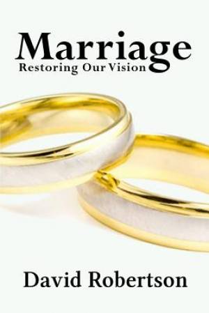 Marriage Restoring Our Vision