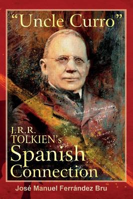 Uncle Curro J R R Tolkien's Spanish Connection (Paperback)