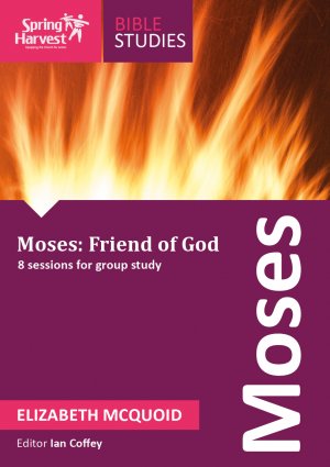 Moses - Friend of God a talk by Elizabeth Mc Quoid By Elizabeth Mc Quoid