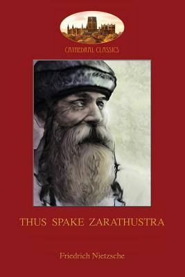 Thus Spake Zarathustra By Friedrich Nietzsche (Paperback)