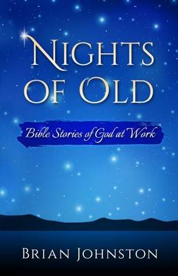 Nights of Old Bible Stories of God at Work