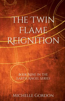 The Twin Flame Reignition By Gordon Michelle (Paperback) 9781912257096