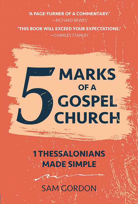 5 Marks Of A Gospel Church By Sam Gordon (Paperback) 9781912522439