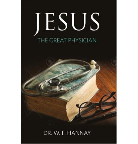 jesus-the-great-physician-by-walter-hannay-fast-delivery-at-eden