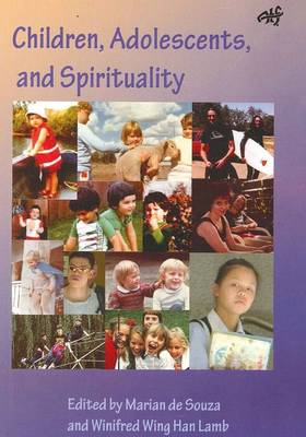 Children Adolescents and Spirituality Some Perspectives (Paperback)