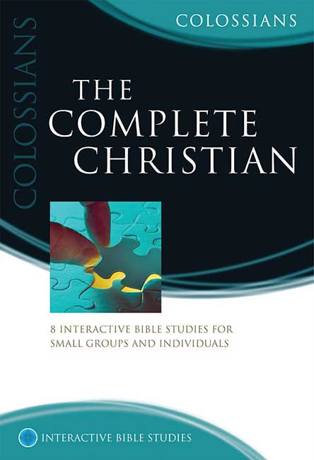 The Complete Christian Colossians By Phillip Jensen Tony Payne