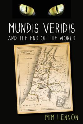 Mundis Veridis and the End of the World By Mim Lennon (Paperback)