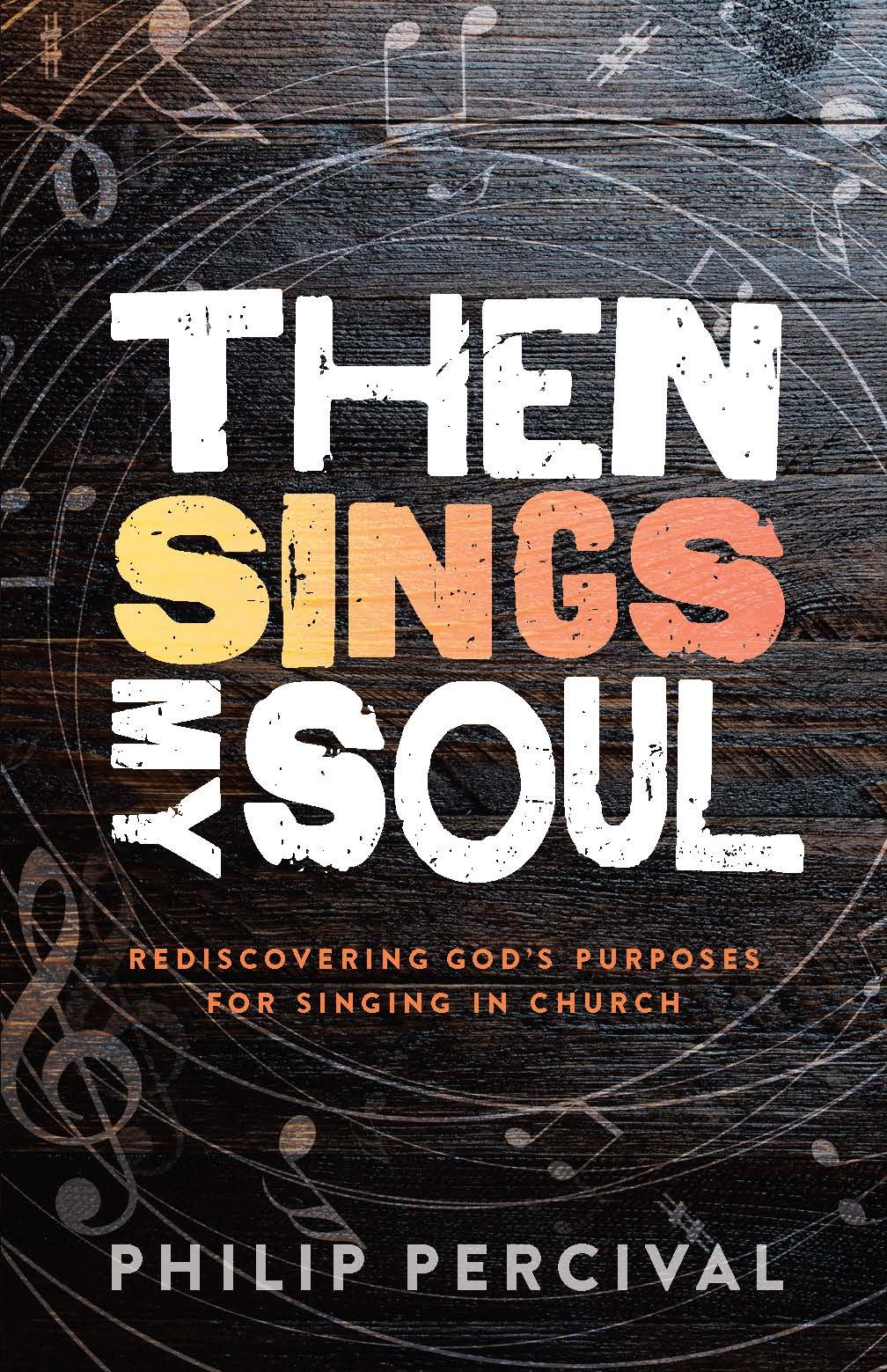 Then Sings My Soul By Percival Philip (Paperback) 9781922206732