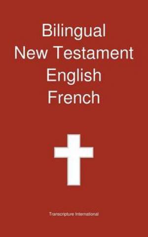 Bilingual New Testament English - French (Hardback) 9781922217011