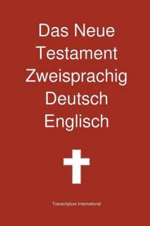 Neue Testament Zweisprachig Deutsch - Englisch (Paperback)