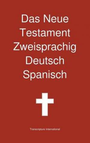 Neue Testament Zweisprachig Deutsch - Spanisch (Hardback)