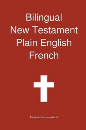 Bilingual New Testament Plain English - French (Paperback)