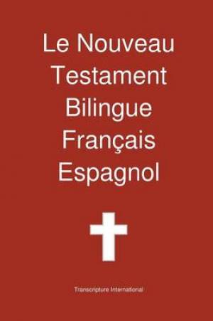 Le Nouveau Testament Bilingue Francais - Espagnol