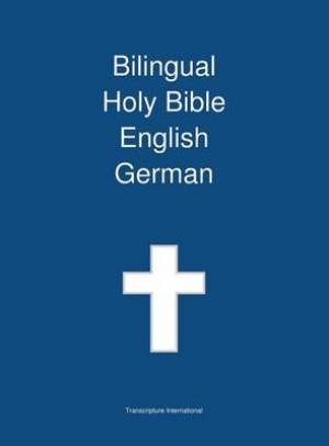 Bilingual Holy Bible English - German By Transcripture International