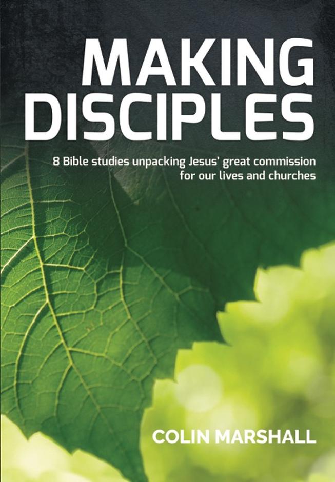 Making Disciples By Colin Marshall (Paperback) 9781925424232