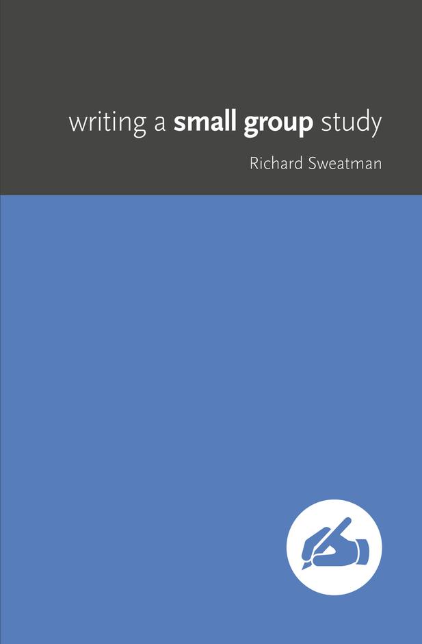 Writing a Small Group Study By Richard Sweatman (Paperback)