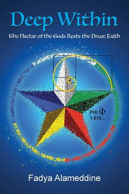 Deep Within The Nectar of the Gods Rests the Druze Faith (Paperback)