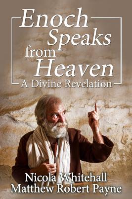 Enoch Speaks from Heaven A Divine Revelation (Paperback) 9781925845051