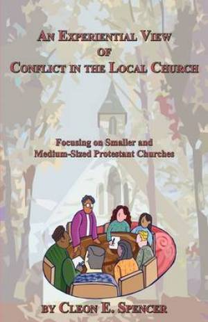 An Experiential View of Conflict in the Local Church Focusing on Smal