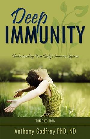 Deep Immunity By Anthony Godfrey (Paperback) 9781926676784