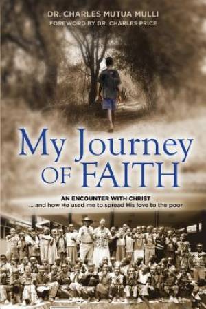 My Journey Of Faith An Encounter with Christ And how He used me to s