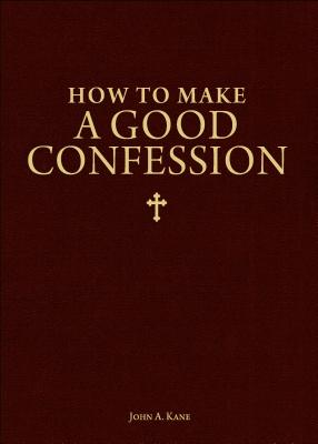 How to Make a Good Confession A Pocket Guide to Reconciliation with G