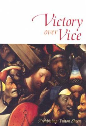 Victory Over Vice By Fulton J Sheen (Paperback) 9781928832300