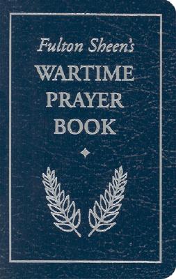 Fulton Sheen's Wartime Prayer Book By Sheen Archbishop Fulton