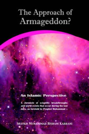 Approach Of Armageddon By Muhammad Hisha Kabbani (Paperback)