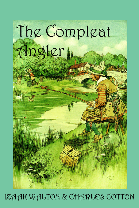 The Compleat Angler or the Contemplative Man's Recreation (Paperback)