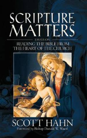 Scripture Matters By Scott Hahn (Paperback) 9781931018173